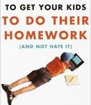 41. 99 Ways to Get Your Kids To Do Their Homework (And Not Hate It) by Mary Leonhardt