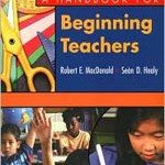 42. A Handbook for Beginning Teachers by Robert E. MacDonald
